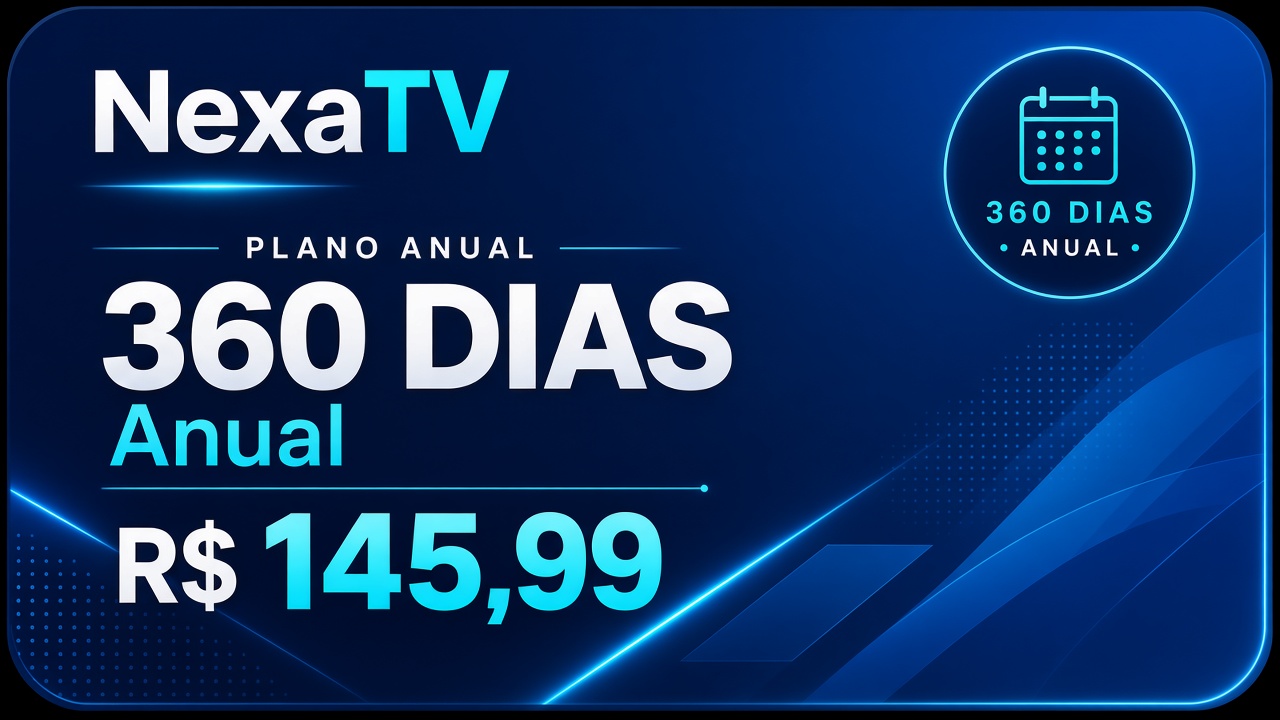 NexaTV Anual 360 dias